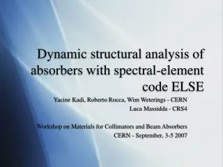 Dynamic structural analysis of absorbers with spectral-element code ELSE