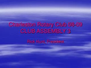Charleston Rotary Club 08-09 CLUB ASSEMBLY 3