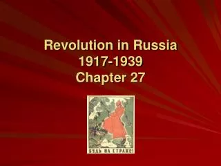 Revolution in Russia 1917-1939 Chapter 27