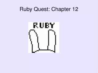 Ruby Quest: Chapter 12