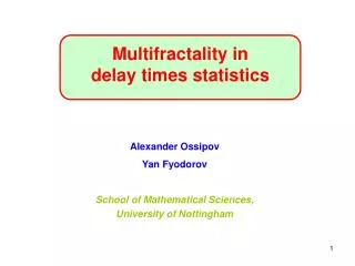 Alexander Ossipov Yan Fyodorov School of Mathematical Sciences, University of Nottingham