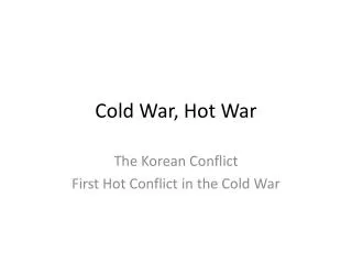 Cold War, Hot War