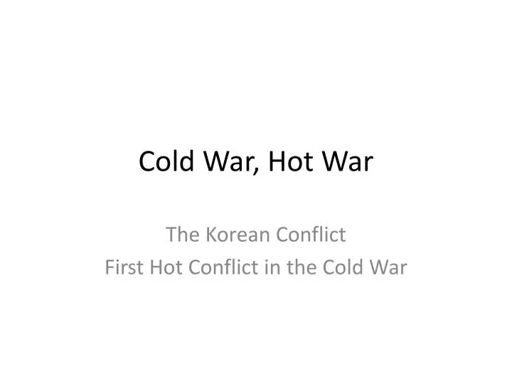 cold war hot war