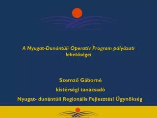 a nyugat dun nt li operat v program p ly zati lehet s gei