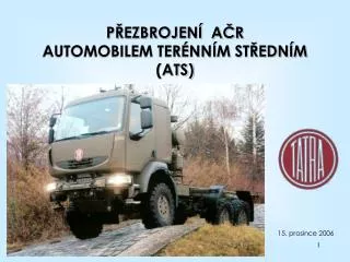 PŘEZBROJENÍ AČR AUTOMOBILEM TERÉNNÍM STŘEDNÍM (ATS)