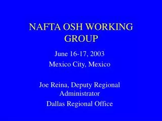 NAFTA OSH WORKING GROUP