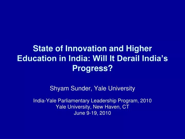 state of innovation and higher education in india will it derail india s progress