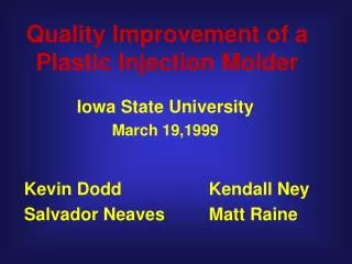 Quality Improvement of a Plastic Injection Molder