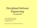 Disciplined Software Engineering Lecture #3 - slide 1