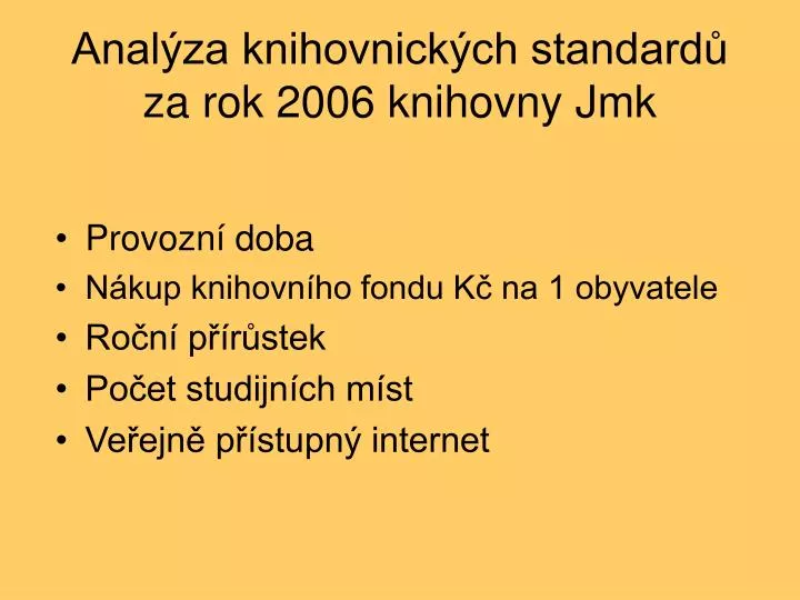 anal za knihovnick ch standard za rok 2006 knihovny jmk