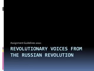 Revolutionary Voices from THE RUSSIAN REVOLUTION