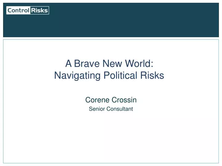 a brave new world navigating political risks
