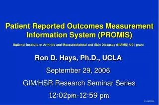 Ron D. Hays, Ph.D., UCLA September 29, 2006 GIM/HSR Research Seminar Series 12:02pm-12:59 pm