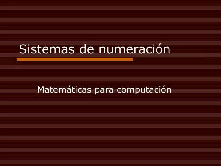 sistemas de numeraci n