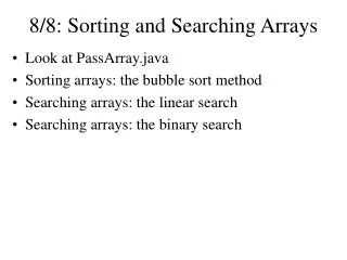 8/8: Sorting and Searching Arrays