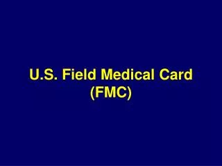 U.S. Field Medical Card (FMC)