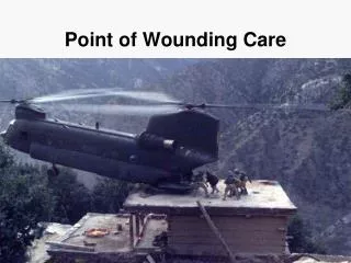 Point of Wounding Care