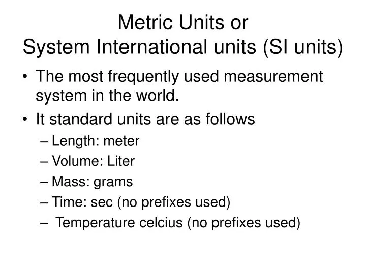 metric units or system international units si units