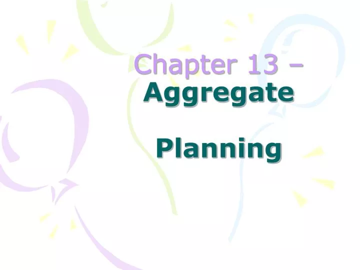 chapter 13 aggregate planning