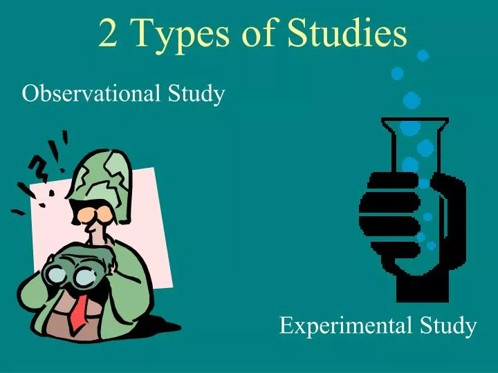 2 types of studies