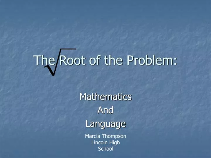 the root of the problem