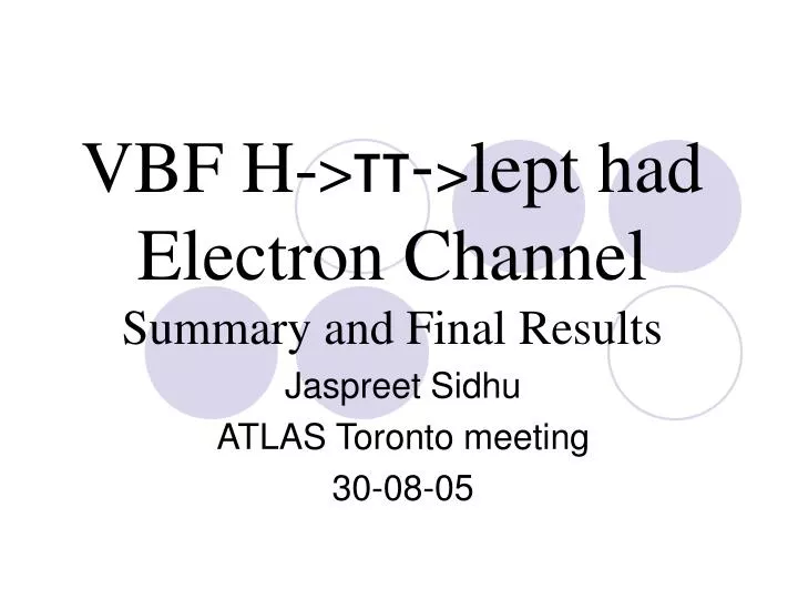vbf h lept had electron channel summary and final results