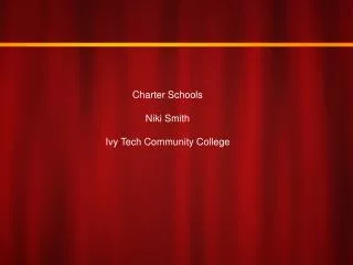 Charter Schools Niki Smith Ivy Tech Community College