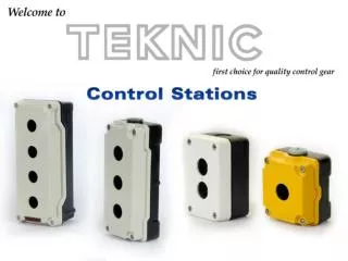 Salient characteristics / Approvals Cast Aluminum Enclosures Plastic Enclosures