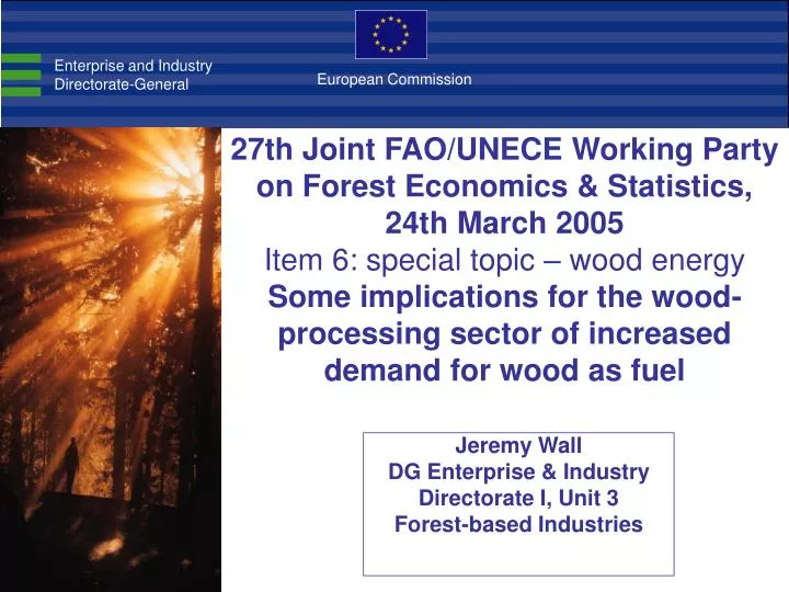 jeremy wall dg enterprise industry directorate i unit 3 forest based industries