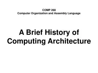 COMP 268 Computer Organization and Assembly Language