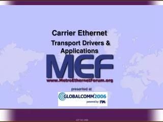 Carrier Ethernet Transport Drivers &amp; Applications