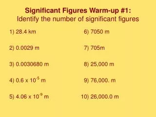 Significant Figures Warm-up #1: Identify the number of significant figures