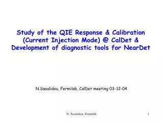 N.Saoulidou, Fermilab, CalDet meeting 03-12-04