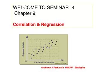 WELCOME TO SEMINAR 8 Chapter 9 Correlation &amp; Regression