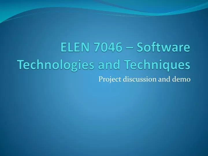 elen 7046 software technologies and techniques