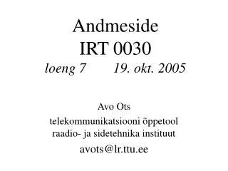 andmeside irt 0030 loeng 7 19 okt 2005