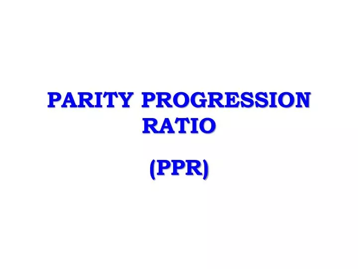 parity progression ratio