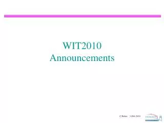 WIT2010 Announcements