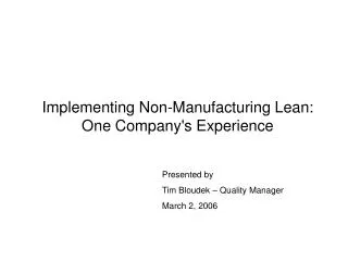 Implementing Non-Manufacturing Lean: One Company's Experience
