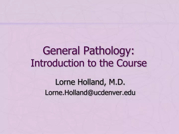 general pathology introduction to the course