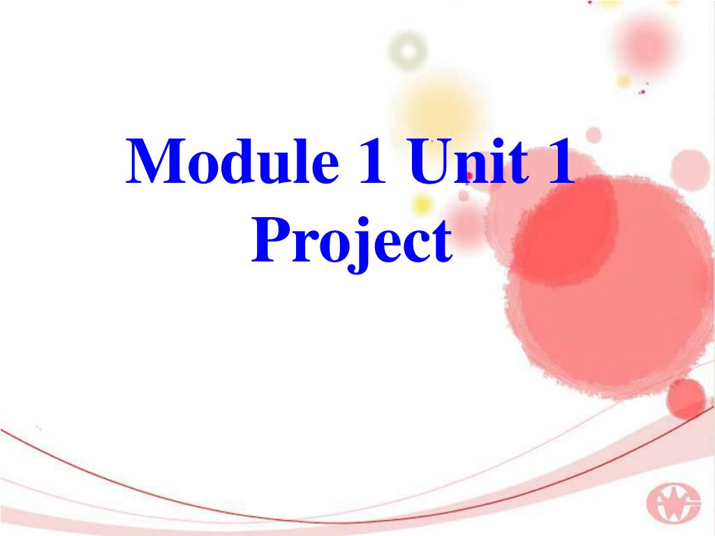 PPT - Module 1 Unit 1 Project PowerPoint Presentation, free download ...