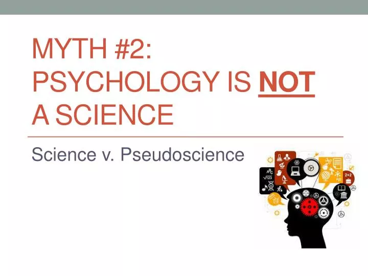 myth 2 psychology is not a science