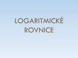 logaritmick rovnice