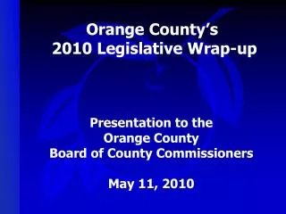 Orange County’s 2010 Legislative Wrap-up