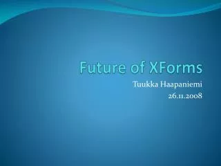 Future of XForms