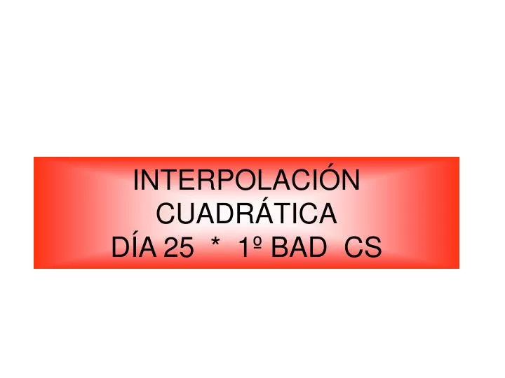 interpolaci n cuadr tica d a 25 1 bad cs