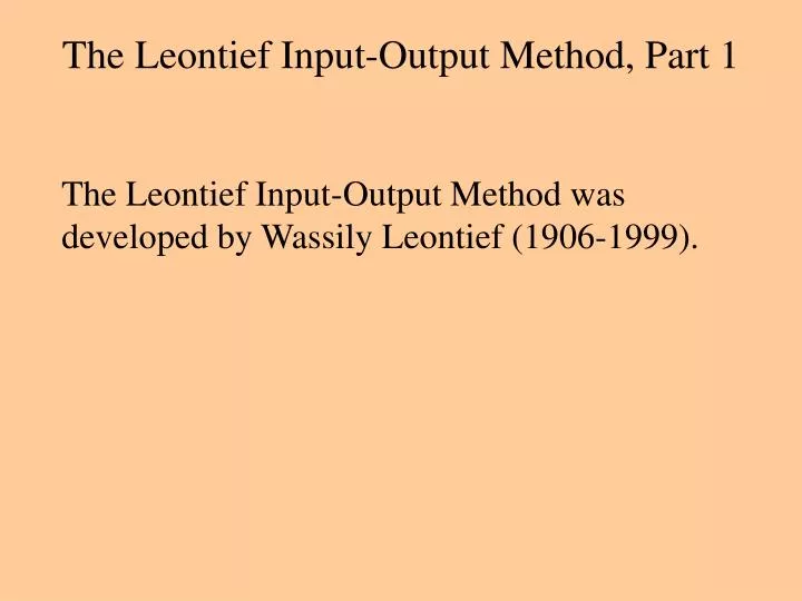 the leontief input output method part 1
