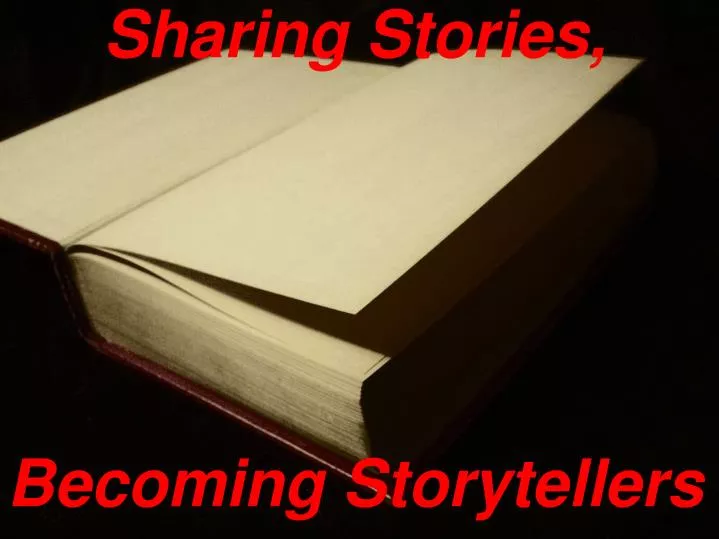 sharing stories becoming storytellers