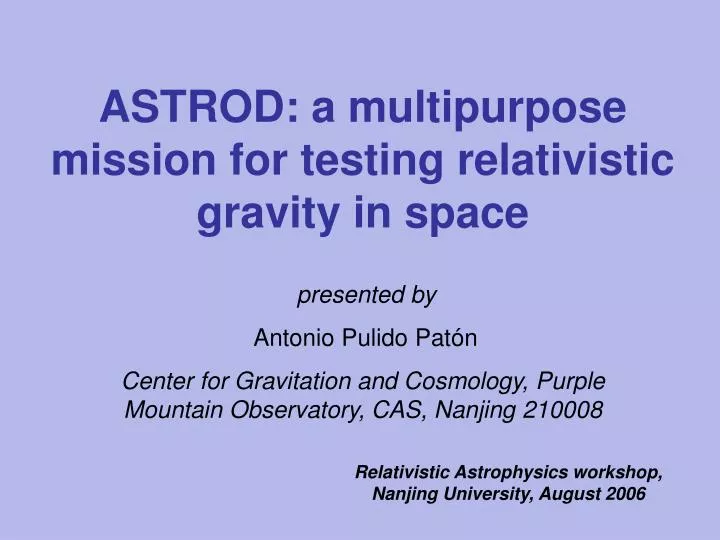 astrod a multipurpose mission for testing relativistic gravity in space