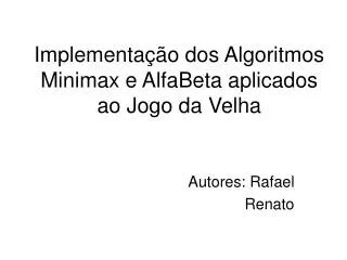 Implementação dos Algoritmos Minimax e AlfaBeta aplicados ao Jogo da Velha